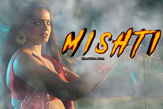 Mishti (2024)-Bharti Jha New Web Series On Ullu Originals