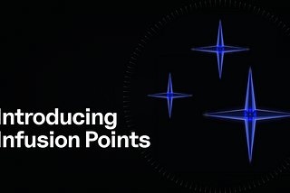 Introducing Infusion Points