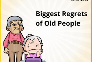 Biggest Regrets of Old People