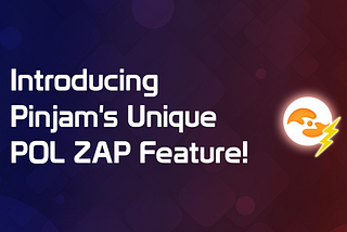 Introducing Pinjam’s Unique POL ZAP Feature!