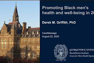“Promoting Black Men’s Health and Well-Being in 2023” with Dr. Derek Griffith!