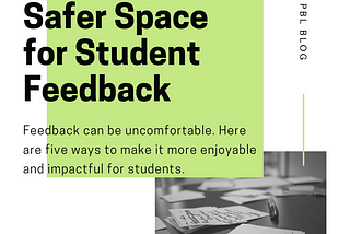 Creating a Safer Space for Student Feedback