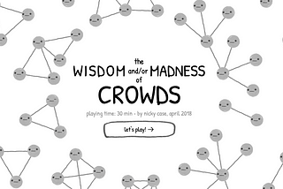 Critique Blog 2: The Wisdom and/or Madness of Crowds