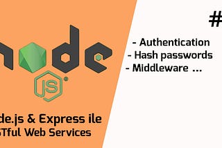 Node.js ve Express ile RESTful Web Services || Authentication, Hash Passwords, Middleware #2