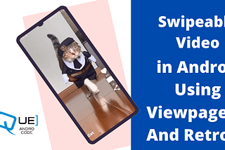 How to Create VerticalSwipeable video in android using viewpager2 and retrofit?