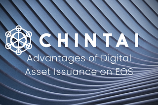 Advantages of Digital Asset Issuance on EOS