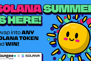 Solana Summer Starts Now on Bungee