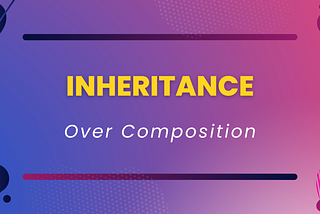 Why inheritance is still awesome