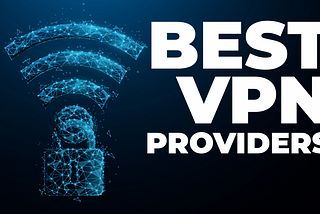 10 Best VPN Services