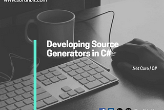 Developing Source Generators in C#
