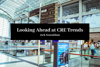 Looking Ahead at CRE Trends