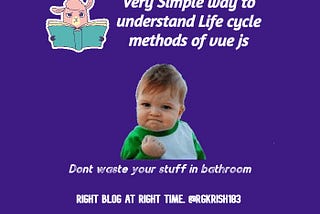 Very Simple way to understand Life cycle methods of Vuejs