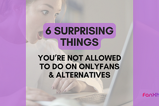 5 surprising things you’re not allowed to do on fan platforms