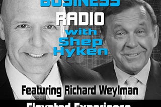 Elevated Experience Equals Emotional Engagement with Richard Weylman