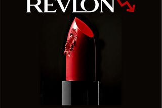 A damaged lipstick with the Revlon logo and a red downward graph against it