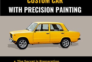 Elevating Your Custom Car with Precision Painting