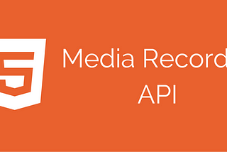 Exploring the Power of MediaRecorder API: A Guide with Example