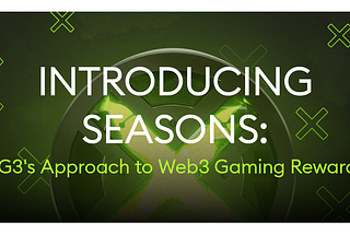 Introducing Seasons: GG3’s Approach to Web3 Gaming Rewards