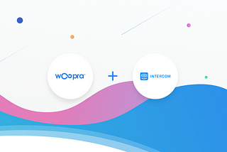 Announcing: The Woopra and Intercom Integration