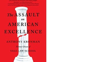 How American Universities’ ‘Assault on American Excellence’ Threatens American Democracy