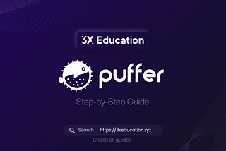 Step-be-Step Guide: Puffer Finance