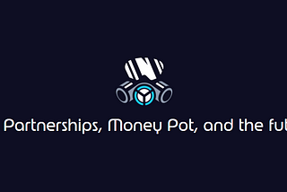 V2 : Partnerships, Money Pot, and the future