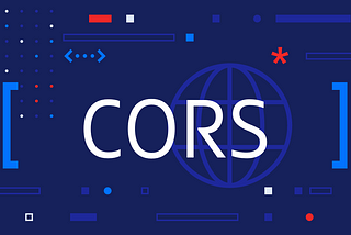 CORS Unraveled: Taming Cross-Origin Requests