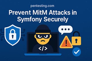 Prevent MitM Attacks in Symfony Securely