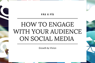 How to Engage with your Audience on Social Media