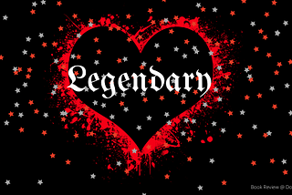 ‘Legendary’ written in a fancy font over a black heart outlined in red, and covered with teeny punk-style red and silver stars