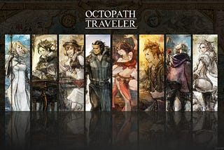 Octopath Traveler: A 21st Century jRPG for 21st Century Problems