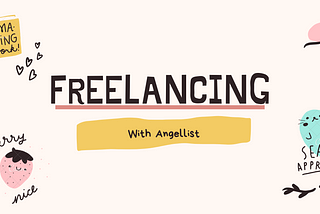 How to Leverage Angelist as a Freelancer