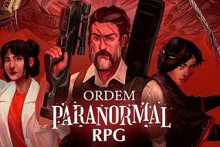 RPG de Mesa ‘Ordem Paranormal’