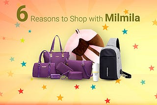 6 Reasons to why should you shop with Milmila