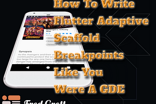 How To Write Flutter Adaptive Scaffold Breakpoints Like Were A GDE