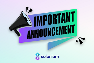 Solanium Platform Updates