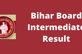 Bihar Intermediate Result