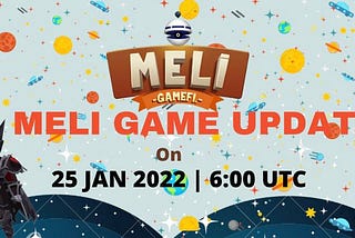 MELI Game update 25 January 2022