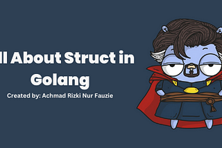 All about Struct in Golang