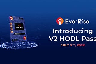 EverRise: Introducing the V2 HODL Pass