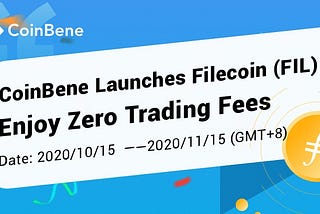 CoinBene Launches Filecoin (FIL) and Zero Trading Fees for FIL/USDT