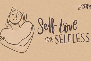 “why are women most involved in self-love?”