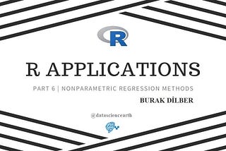 R Applications — Part 6: Nonparametric Regression Methods