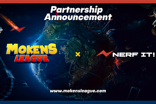 Mokens League is teaming up with Nerf IT!