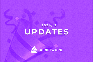 2024년 2월 AI Network Monthly Update