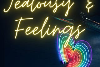 Polyamory Today: Jealousy and Feelings