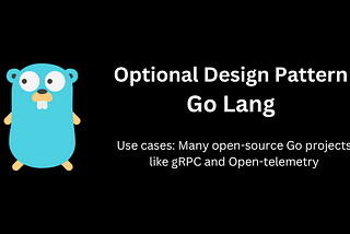 Optional Design Pattern is everywhere in each Open-Source Go Project — gRPC / Opentelemetry