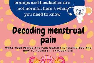 Decoding menstrual pain | what your period and pain quality is telling you and how to address it…