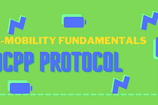 E-Mobility Fundamentals — OCPP