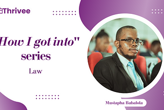 “How I got into” series: Mustapha Babalola